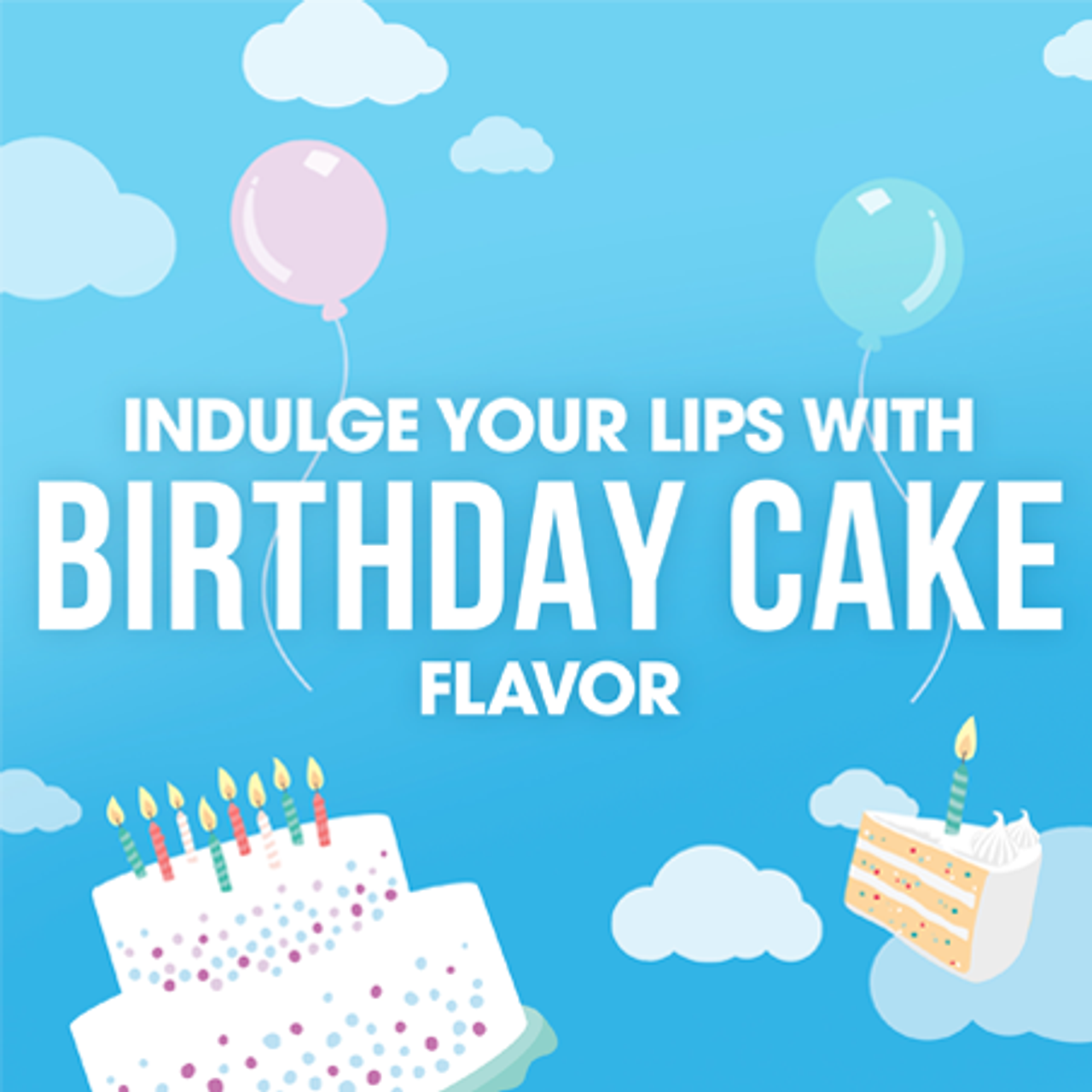 
                  
                    ChapStick® Happy Birthday Lip Balm Gift Pack (0.15 ounce, box of 10).
                  
                